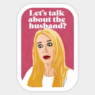 Kim Richards | Husband Talk | RHOBH Sticker